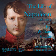 The Life of Napoleon volume 2