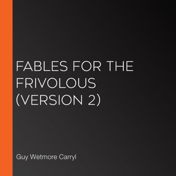 Fables for the Frivolous (Version 2)