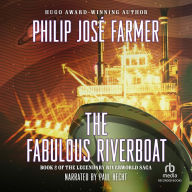 The Fabulous Riverboat: Riverworld Saga, Book 2