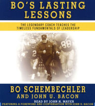 Bo's Lasting Lessons: The Legendary Coach Teaches the Timeless Fundamentals of Leadership (Abridged)