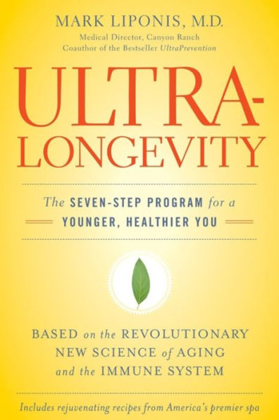 UltraLongevity: The Seven-Step Program for a Younger, Healthier You (Abridged)