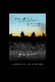 The Blue Cascade: A Memoir of Life after War