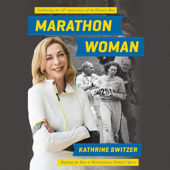 Marathon Woman: Running the Race to Revolutionize Women's Sports