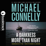 A Darkness More Than Night (Harry Bosch Series #7 & Terry McCaleb Series #2) (Booktrack Edition)