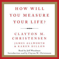 How Will You Measure Your Life?