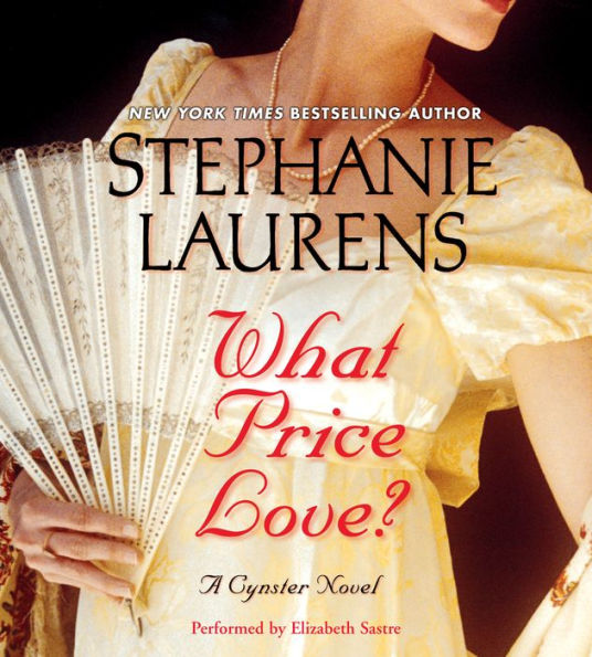 What Price Love?: Cynster Novels; Volume number 13 (Abridged)