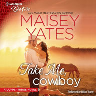 Take Me, Cowboy (Copper Ridge: Desire Series #1)