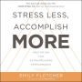 Stress Less, Accomplish More: Meditation for Extraordinary Performance