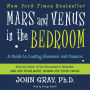 Mars and Venus in the Bedroom: A Guide to Lasting Romance and Passion