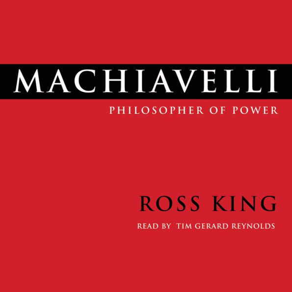 Machiavelli: Philosopher of Power