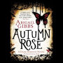 Autumn Rose: A Dark Heroine Romance