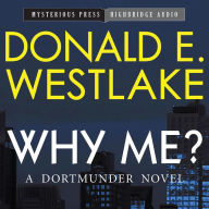 Why Me? (John Dortmunder Series #5)