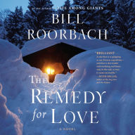 The Remedy for Love: A Novel