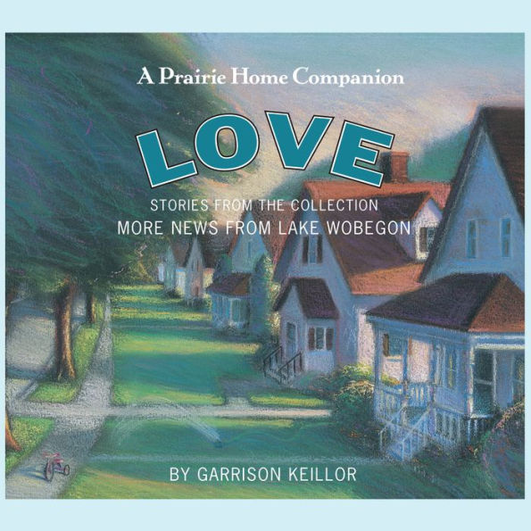 More News from Lake Wobegon: Love