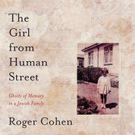 The Girl From Human Street: Ghosts of Memory in a Jewish Family