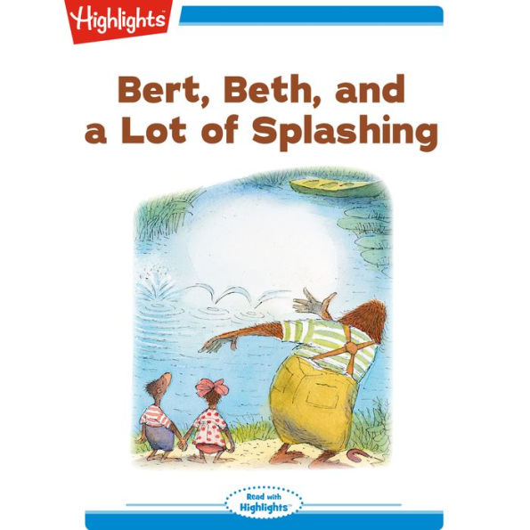 Bert Beth and a Lot of Splashing