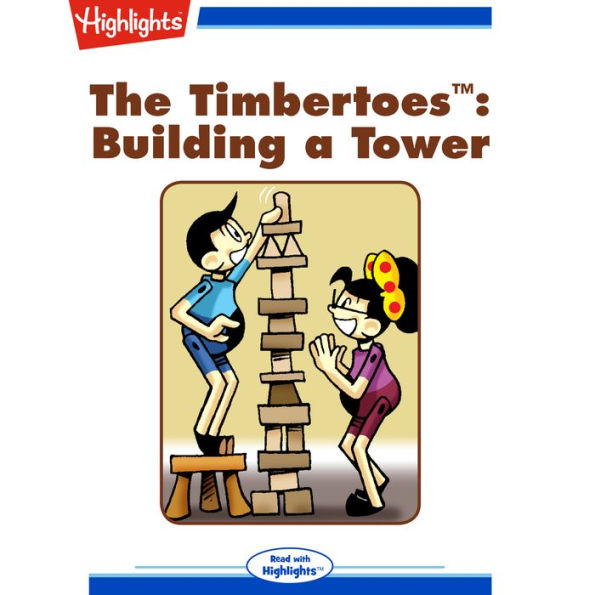 Building a Tower: The Timbertoes