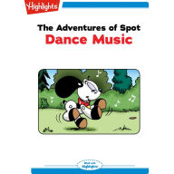 Dance Music: The Adventures of Spot