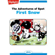 First Snow: The Adventures of Spot