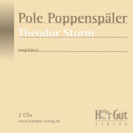 Pole Poppenspäler: Mit Gesamttext mit Worterklärungen und Biografie zum Lesen und Ausdrucken als PDF-Dateien