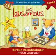 Leo Lausemaus - Der HÃ¶r-Adventskalender mit Leo Lausemaus