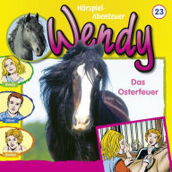 Wendy - Das Osterfeuer : Folge 23 (Abridged)