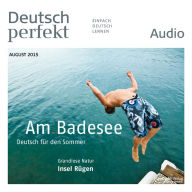 Deutsch lernen Audio - Am Badesee: Deutsch perfekt Audio 08/15