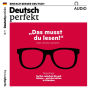 Deutsch lernen Audio - Das musst du lesen!: Deutsch perfekt Audio 02/17 (Abridged)