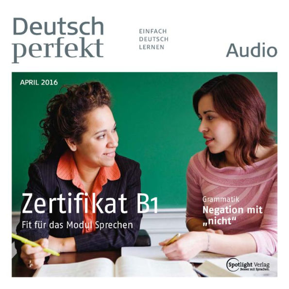 Deutsch lernen Audio - Das Zertifikat B1: Deutsch perfekt Audio 04/16 (Abridged)