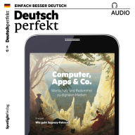 Deutsch lernen Audio - Computer, Apps & Co.: Deutsch perfekt Audio 06/17 (Abridged)