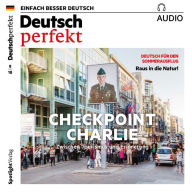 Deutsch lernen Audio - Checkpoint Charlie: Deutsch perfekt Audio 08/18 (Abridged)