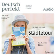 Deutsch lernen Audio - Deutsch für Ihre Städtetour: Deutsch perfekt Audio 06/14