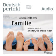 Deutsch lernen Audio - Familie: Deutsch perfekt Audio 6/13