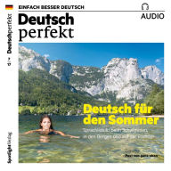 Deutsch lernen Audio - Deutsch für den Sommer: Deutsch perfekt Audio 07/17 (Abridged)