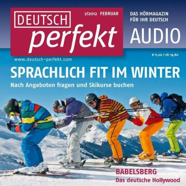 Deutsch lernen Audio - Im Winter: Deutsch perfekt Audio 02/12
