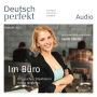 Deutsch lernen Audio - Im Büro: Deutsch perfekt Audio 02/15