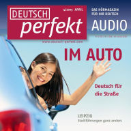 Deutsch lernen Audio - Im Auto: Deutsch perfekt Audio 4/13
