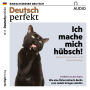Deutsch lernen Audio - Ich mache mich hübsch!: Deutsch perfekt Audio 11/18 (Abridged)