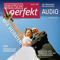 Deutsch lernen Audio - Heiraten: Deutsch perfekt Audio 05/12