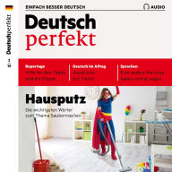 Deutsch lernen Audio - Hausputz: Deutsch perfekt Audio 03/19 (Abridged)