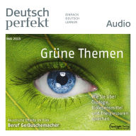 Deutsch lernen Audio - Grüne Themen: Deutsch perfekt Audio 05/15