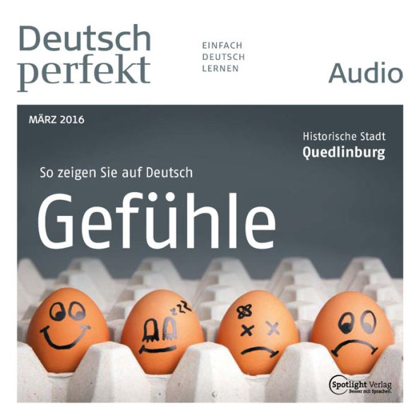 Deutsch lernen Audio - Gefühle: Deutsch perfekt Audio 03/16 (Abridged)