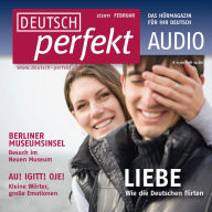 Deutsch lernen Audio - Flirten auf Deutsch: Deutsch perfekt Audio 02/11