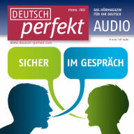 Deutsch lernen Audio - Sicher im Gespräch: Deutsch perfekt Audio 07/12