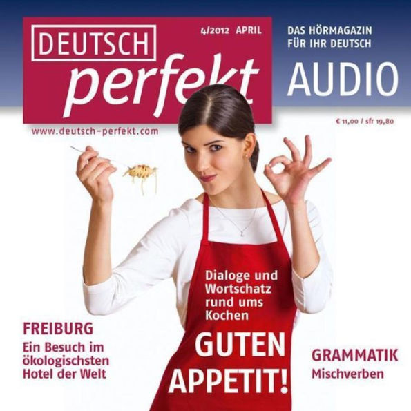 Deutsch lernen Audio - Kochen Sie gerne?: Deutsch perfekt Audio 04/12