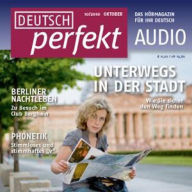 Deutsch lernen Audio - Unterwegs in der Stadt: Deutsch perfekt Audio 10/10
