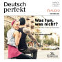 Deutsch lernen Audio - was tun, was nicht?: Deutsch perfekt Audio 10/16 (Abridged)