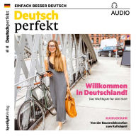 Deutsch lernen Audio - Willkommen in Deutschland!: Deutsch perfekt Audio 10/18 (Abridged)