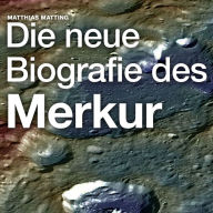 Die neue Biografie des Merkur