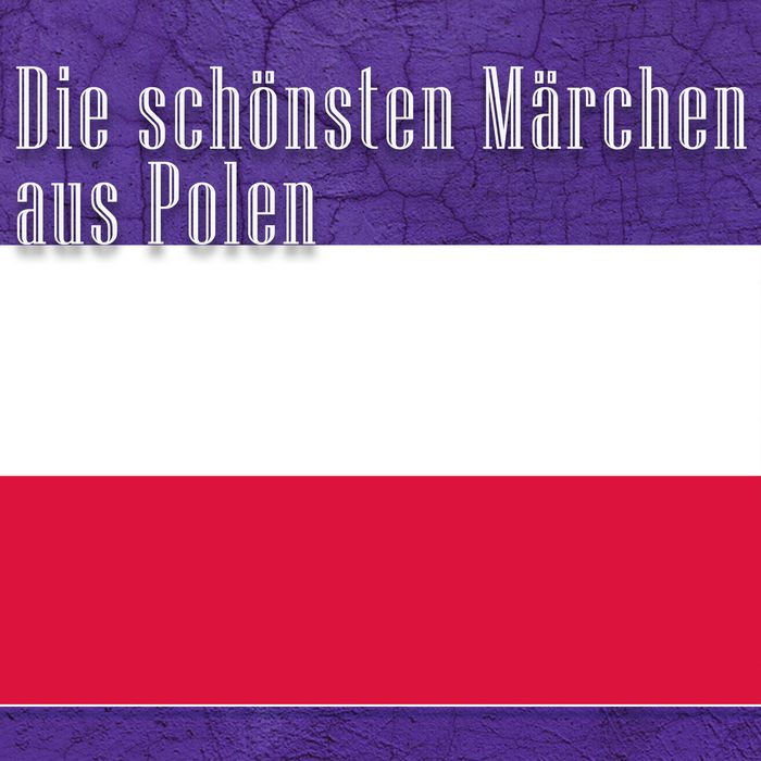 Die schönsten Märchen aus Polen: Polnische Märchen